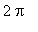 2*pi